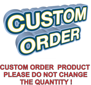Custom order product do not delete or change the quantity, we can not process your order without information